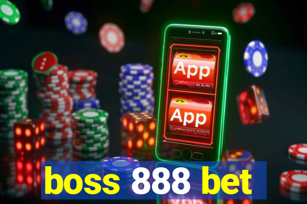 boss 888 bet